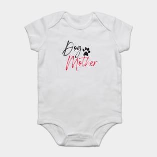 Dog Mother T-shirt Dog Lover Baby Bodysuit